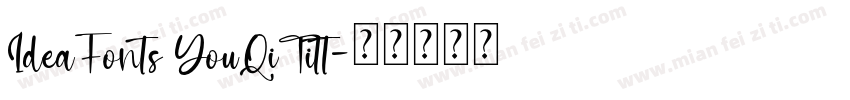 IdeaFonts YouQiTitt字体转换